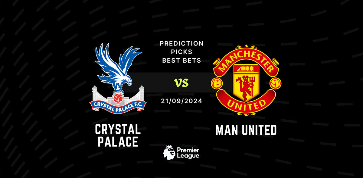 Crystal Palace Vs Man United Prediction Tips Preview